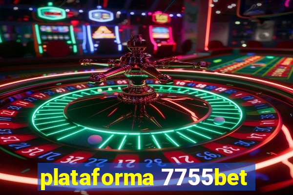 plataforma 7755bet